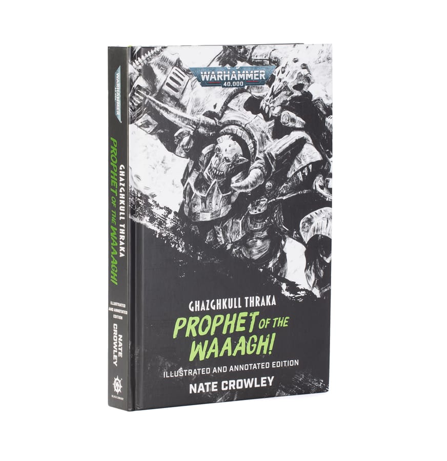 WarForge - Ghazghkull Thraka: Prophet of the Waaagh! (Illustrated and Annotated Edition) (Anglais) - Warhammer - Orks