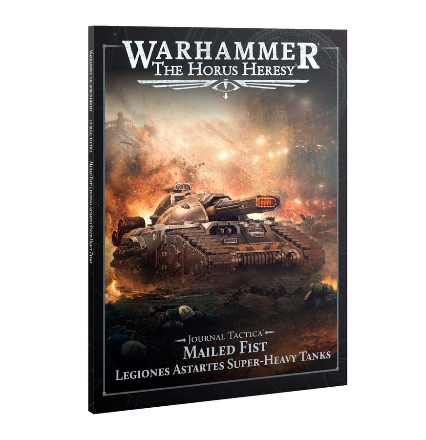WarForge - Journal Tactica: Mailed Fist – Legiones Astartes Super-heavy Tanks (Anglais) - Warhammer