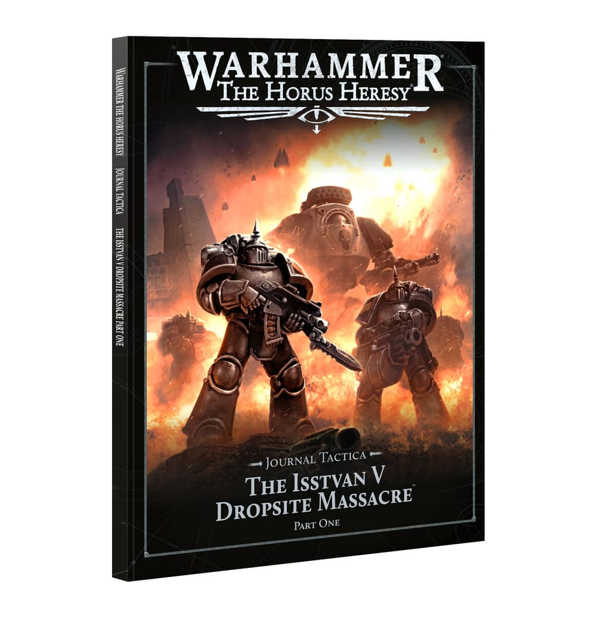 WarForge - Journal Tactica: The Isstvan V Dropsite Massacre – Part One (Anglais) - Warhammer