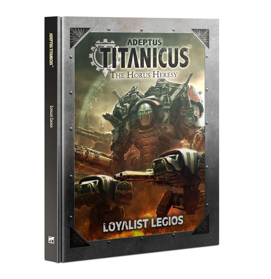 WarForge - Adeptus Titanicus: Loyalist Legios (Anglais) - Warhammer - Adeptus Titanicus